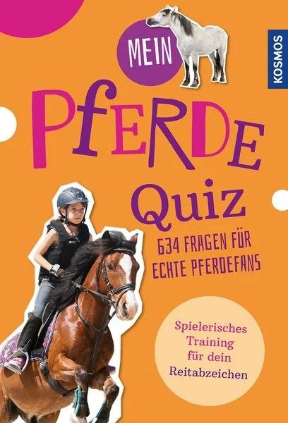 Mein Pferdequiz 634 Fragen für echte Pferdefans
